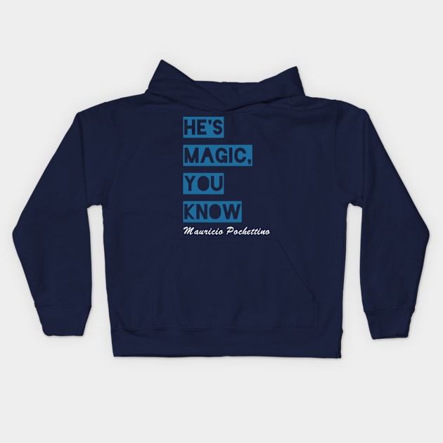 He's Magic You Know Kids Hoodie by Frajtgorski